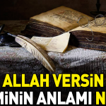 allah-versin-deyimi-anlami-kullanimi-ve-yanilsamalari-OktTXgCb.jpg