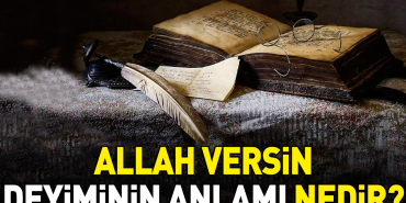 allah-versin-deyimi-anlami-kullanimi-ve-yanilsamalari-OktTXgCb.jpg