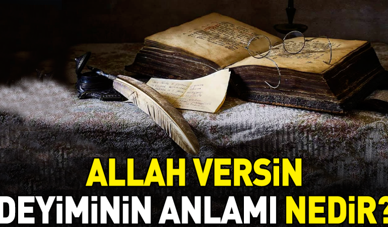 allah-versin-deyimi-anlami-kullanimi-ve-yanilsamalari-OktTXgCb.jpg