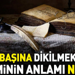 basina-dikilmek-deyiminin-anlami-ve-kullanimi-lwkEmZ89.jpg